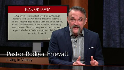 Living In Victory - Fear or Love?