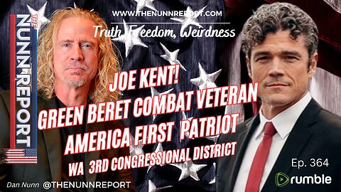 Ep 364 Guest: Green Beret Combat Vet Joe Kent! | The Nunn Report w/ Dan Nunn