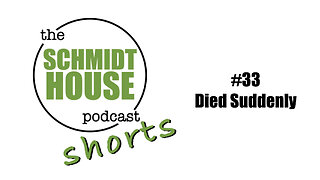 Shorts #33 Died Suddenly