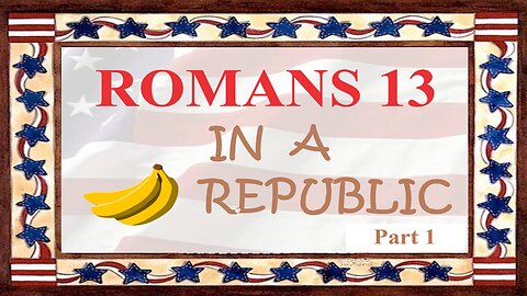 Romans 13 in a Banana Republic??