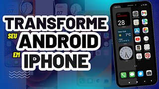 TRANSFORME SEU ANDROID EM IPHONE : Samsung, Motorola, Xiaomi, LG