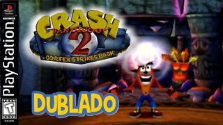 CRASH BANDICOOT 2 PLAYSTATION ONE, VENHAM RELEMBRAR ESTE FANTÁSTICO GAME DUBLADO POR FÃS.