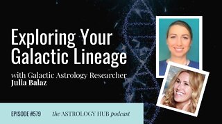 Exploring Your Galactic Lineage w/ Julia Balaz