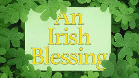 An Irish Blessing