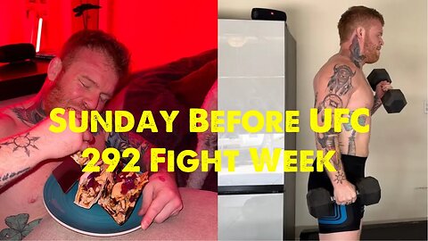 Sunday before UFC 292 Fightweek........