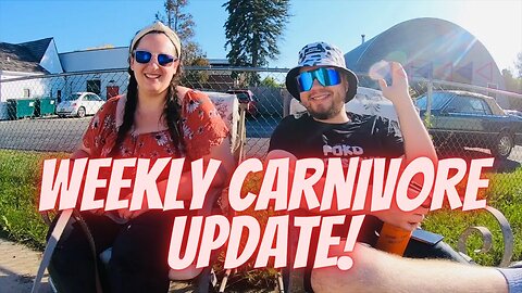 Anna & JT's Weekly Carnivore Diet Update! 🥩
