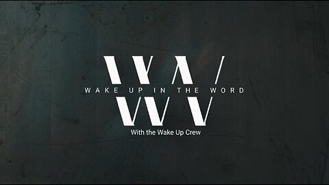 E. 979 - Proverbs 16-19, Psalm 140-141 "Wake Up In The Word"