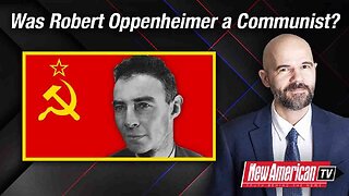 Was the Real Robert Oppenheimer a Communist?