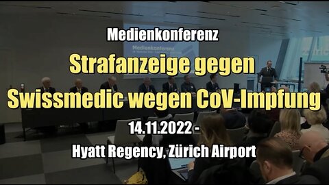 Medienkonferenz: Strafanzeige gegen Swissmedic wegen CoV-Impfung (14.11.2022)