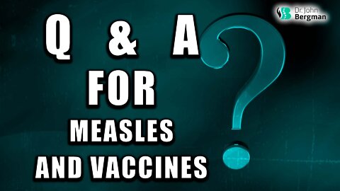 Q&A For Measles And Vaccines