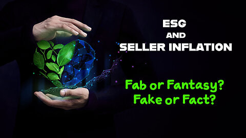 SNL&R: ESG and Seller Inflation - Fact or Fantasy