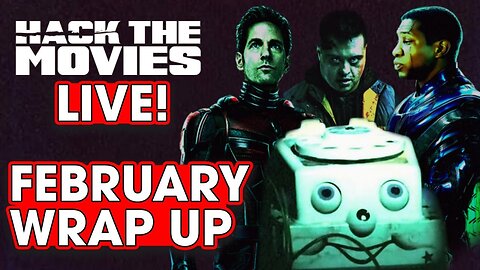 February 2023 Wrap Up – Hack The Movies Live