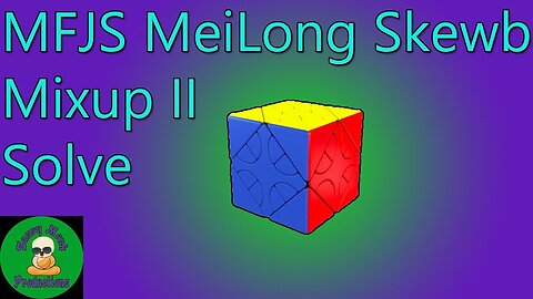 MFJS MeiLong Skewb Mixup II Solve
