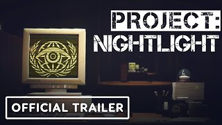 Project: Nightlight - Official Launch Trailer