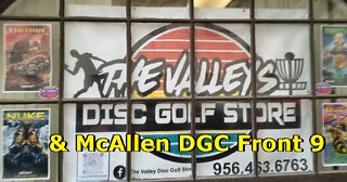 The Valleys Disc Golf Store and McAllen DGC Front 9