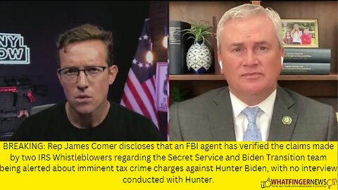 BREAKING: Rep James Comer discloses that an FBI agent has verified the claims made