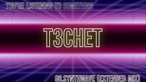 T3CHET - 98.Synthwave (Extended Mix)