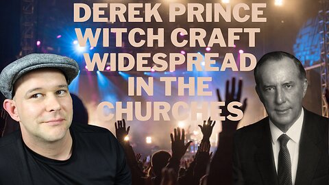 Derek Prince Witchcraft in Disguise in the Churches