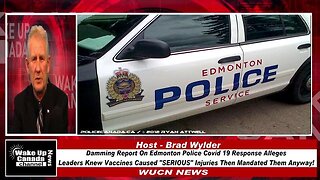 WUCN - Epi #177 - Damning Report On Edmonton Police Covid Response Leaders Knew