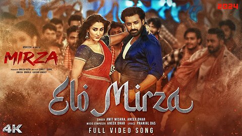 Elo Mirza (Title Track) | Mirza | Ankush, Oindrila, Aneek, Amit | Surinder Films