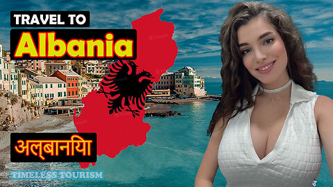 Travel To Albania | About Albania History Documentary In English | Timeless Tourism