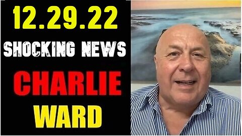 Charlie Ward SHOCKING News 12.29.22