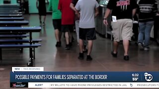 Possible payments for families separated at border