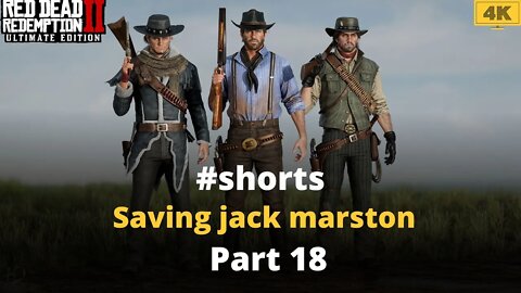 red dead redemption 2 Saving jack marston Part 18 #shorts