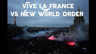 Vive La France vs New World Order
