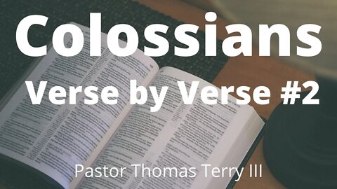 #2 Colossians verse by verse Bible Study