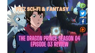 The Dragon Prince Season 4 Episode 3 Review