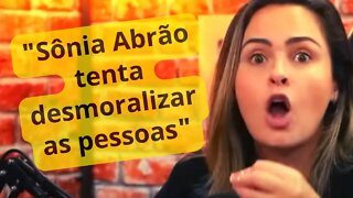 A SÔNIA tenta DESMORALIZAR as pessoas [diz ANA PAULA RENAULT] Cortes de Podcast