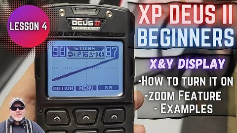 XP Deus II For Beginners: The X&Y Display - How to Find It and Use it (With Examples) Lesson 4