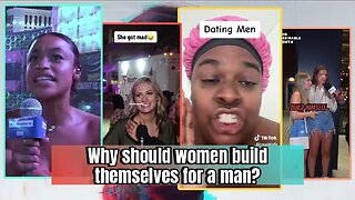 Why should women build themselves for a men