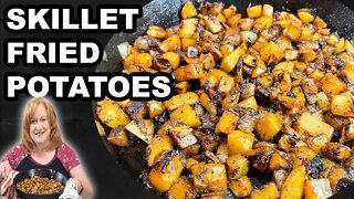 How To Make SKILLET FRIED POTATOES | A Perfect Side Dish