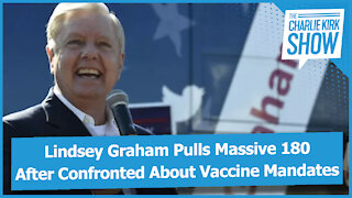 Lindsey Graham Pulls Massive 180 After Confronted About Vaccine Mandates