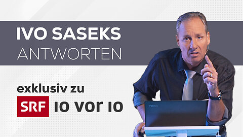 Ivo Saseks Antworten exklusiv zu SRF 10 vor 10@kla.tv