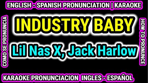 INDUSTRY BABY | Lil Nas X & Jack Harlow | Como hablar cantar con pronunciacion ingles nativo español