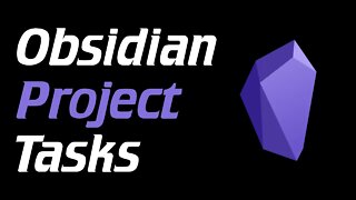 Obsidian Managing Project Tasks