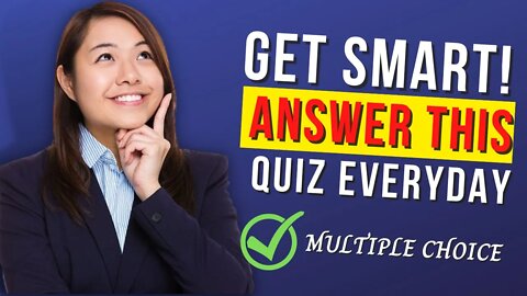 How to get SMARTER Everyday! Knowledge Quiz 83