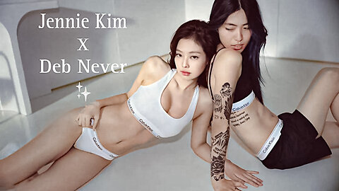 BLACKPINK Jennie Kim x Deb Never [Lesbian FMV]-Calvin Klein