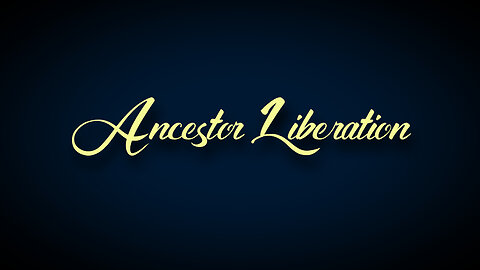 Ancestor Liberation 06/06/2024