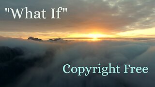 Copyright Free Music "What If"
