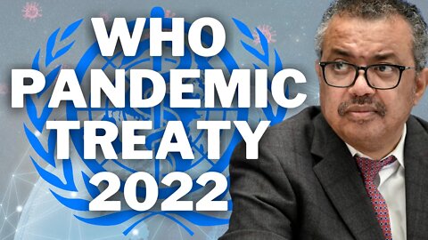 WHO Pandemic Treaty 2022
