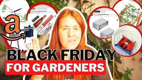 Unleash Your Green Thumb: Exclusive Black Friday Deals for Gardeners