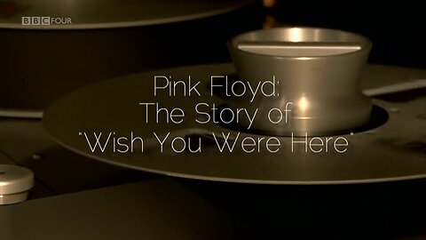 Pink Floyd: The Story of "Wish You Were Here" (2012)