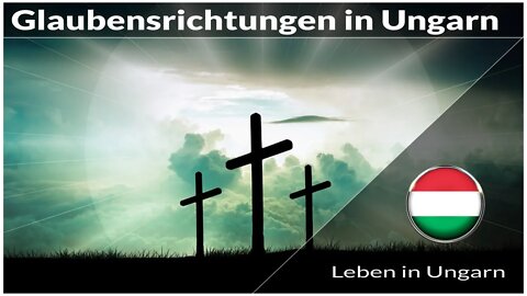 Die Glaubensrichtungen in Ungarn - Leben in Ungarn