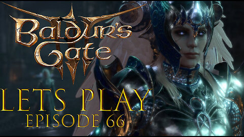 Baldur's Gate 3 Episode 66