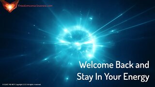 Welcome Back and Stay in Your Energy Energetic / Frequency Healing Meditation Music