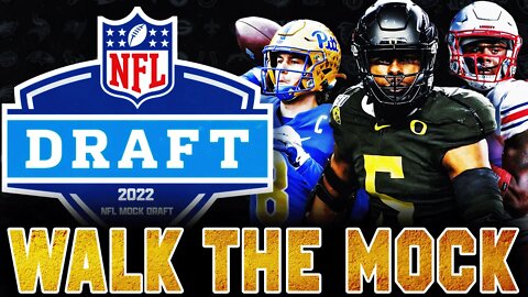 Three Round 2022 NFL Mock Draft w/ TRADES | Walk The Mock